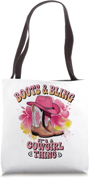 Boots and Bling its a Cowgirl Thing Rodeo Love Country Girls Tote Bag
