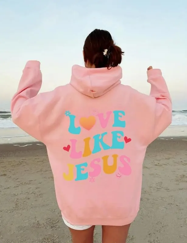 Love like Jesus Hoodies Christian Faith Sweatshirts Oversized Sweatshirt Trendy Pullover Hoodie for Man Woman