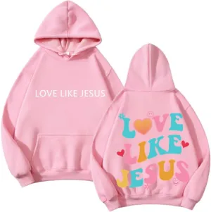 Love like Jesus Hoodies Christian Faith Sweatshirts Oversized Sweatshirt Trendy Pullover Hoodie for Man Woman